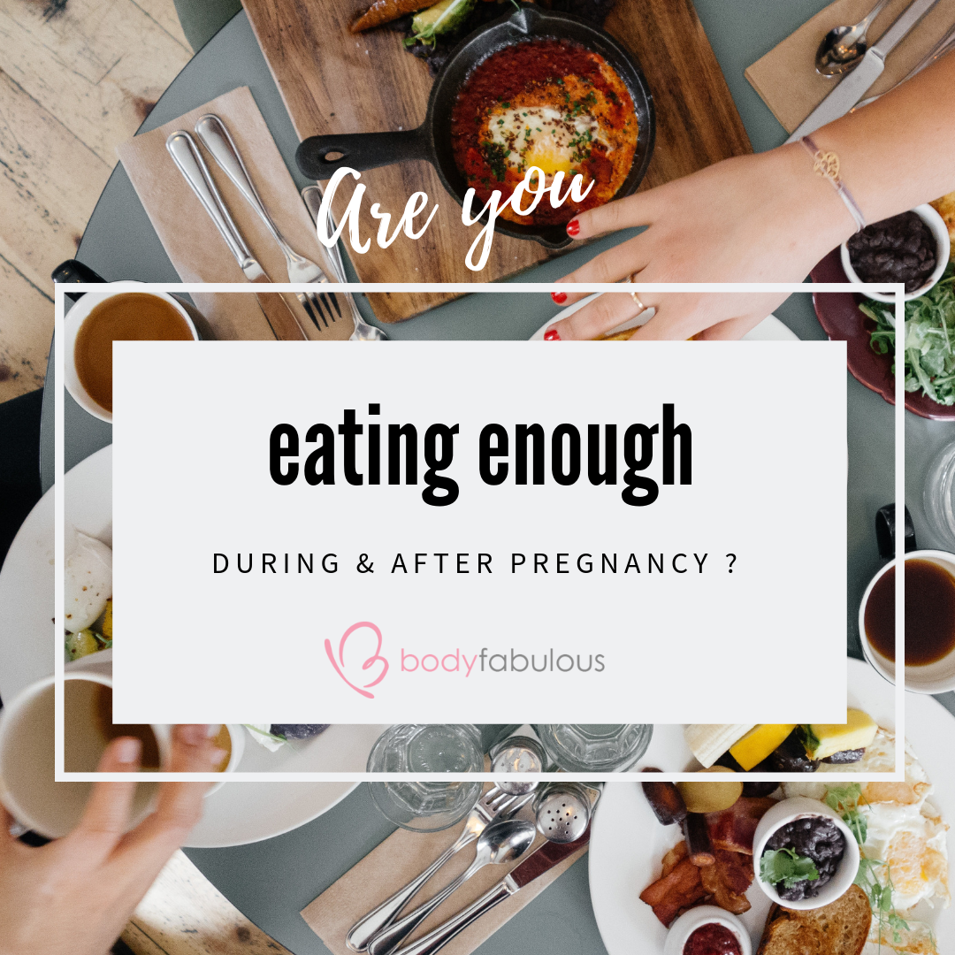 Are you eating enough during and after pregnancy ?