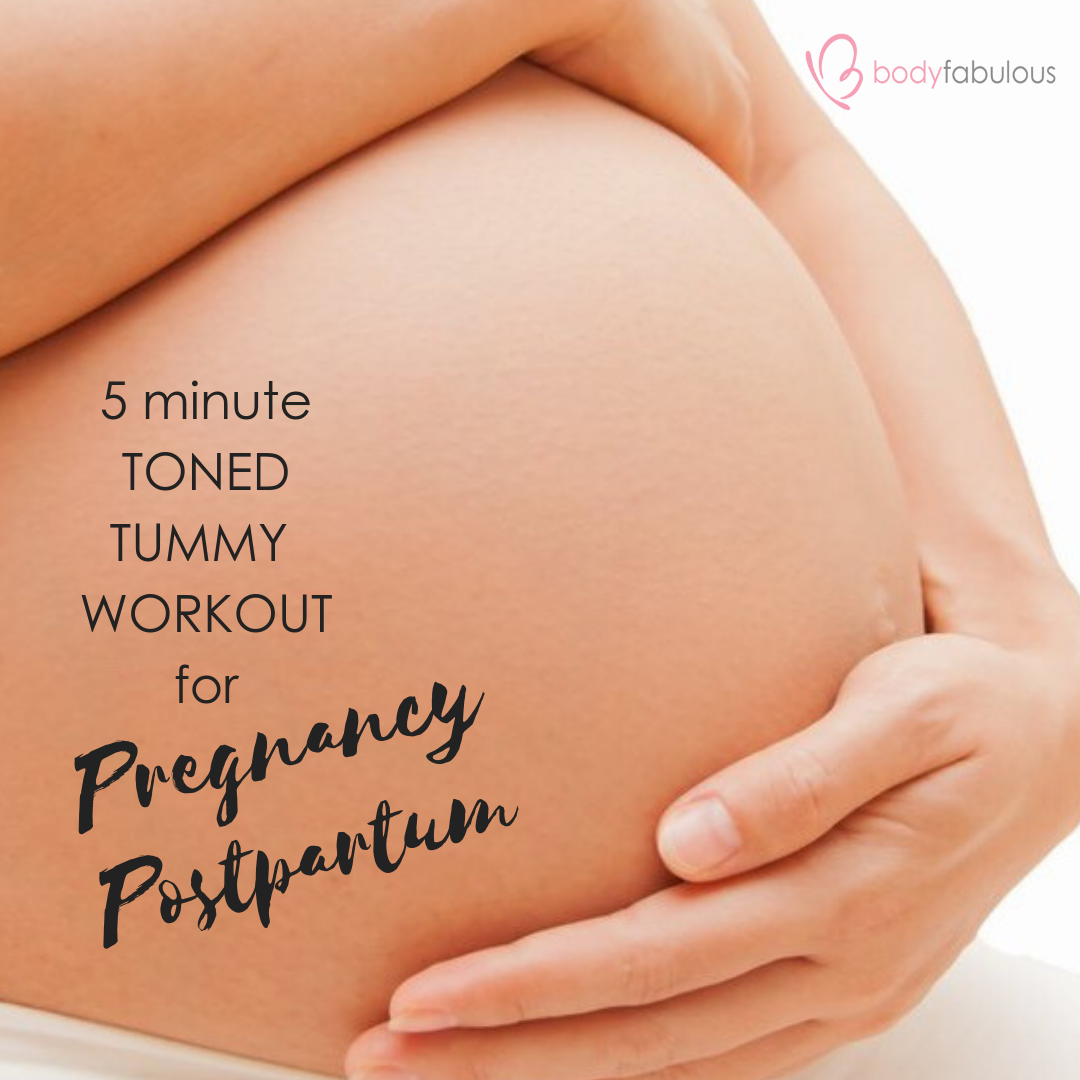 The secret to avoiding a mummy tummy or postpartum pooch ! - BodyFabulous  Pregnancy Women's Fitness