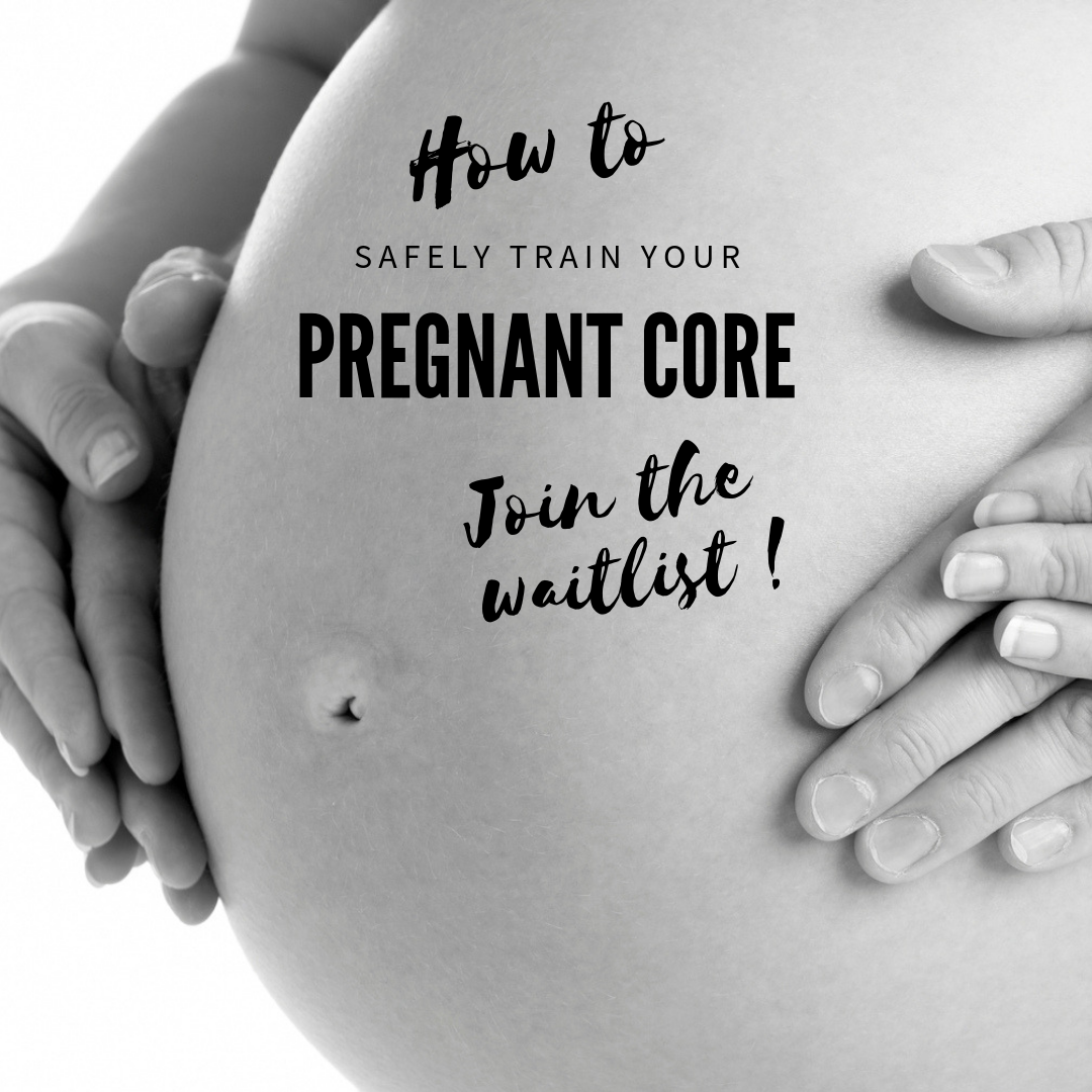 Pregnancy is the best time to train your CORE