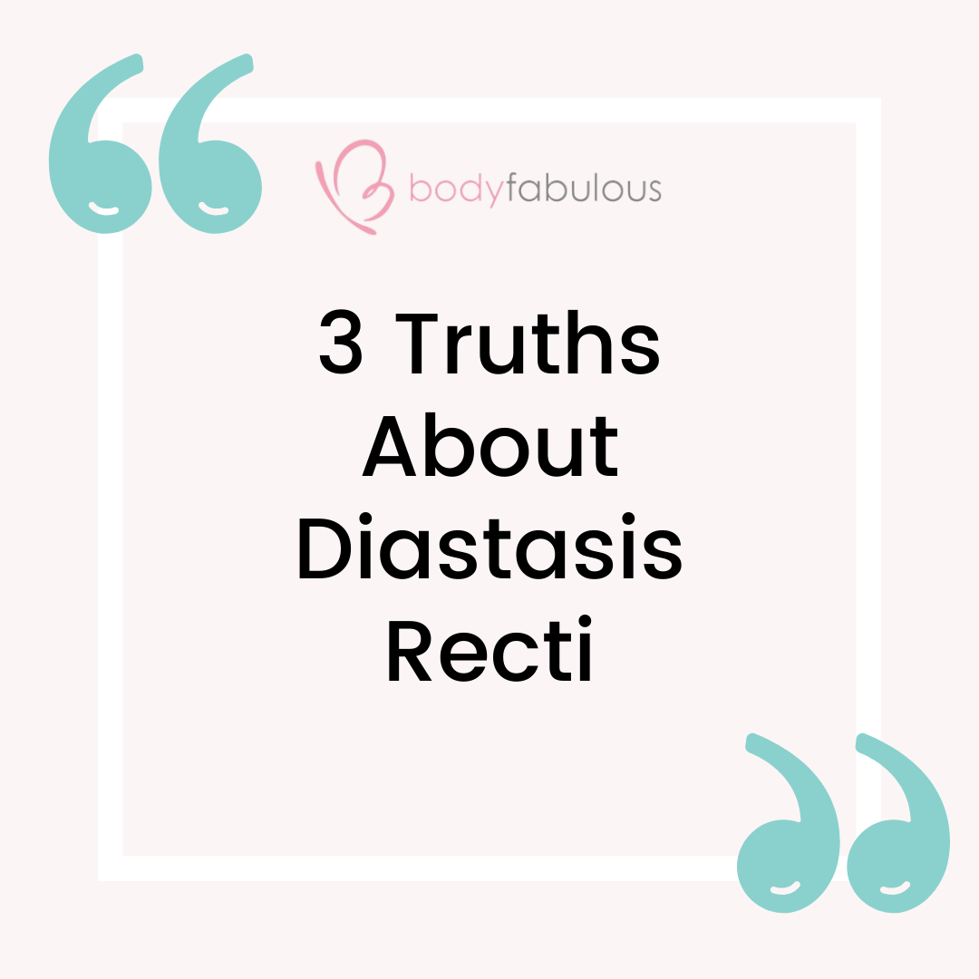 TRUTHS ABOUT DIASTASIS RECTI